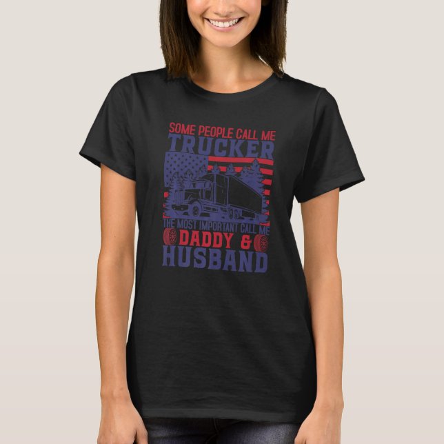 Camiseta Semi Truck Driver Trucker Husband Daddy US America (Anverso)