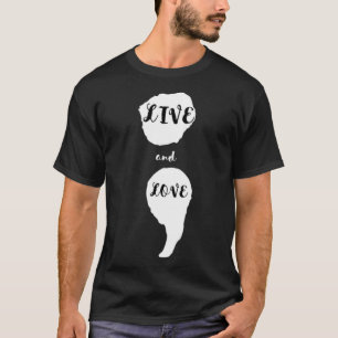 Camiseta Semicolón Vive Y Ama La Concienciación Sobre El Su