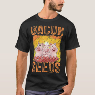 Camiseta Semillas De Bacon, Cerdo Cutáneo Para Hombres Muje