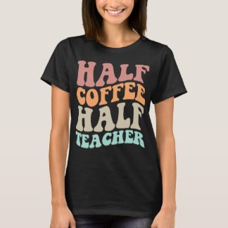 Camiseta Semiprofesoras De Café Primera Jornada Escolar