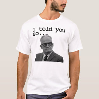 Camiseta ¡Senador Goldwater lo dijo mejor!