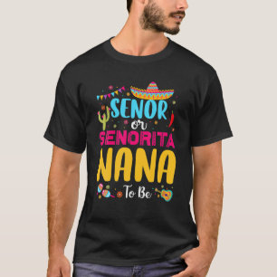 Camiseta Senador O Senorita Nana Para Ser Mexicano De Fiest