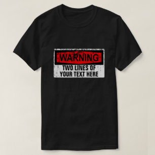 Camiseta Señal de Advertencia - Cree Sus Propias 2 Líneas