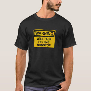 Camiseta Señal de advertencia - Hablará de Pesca sin Parar