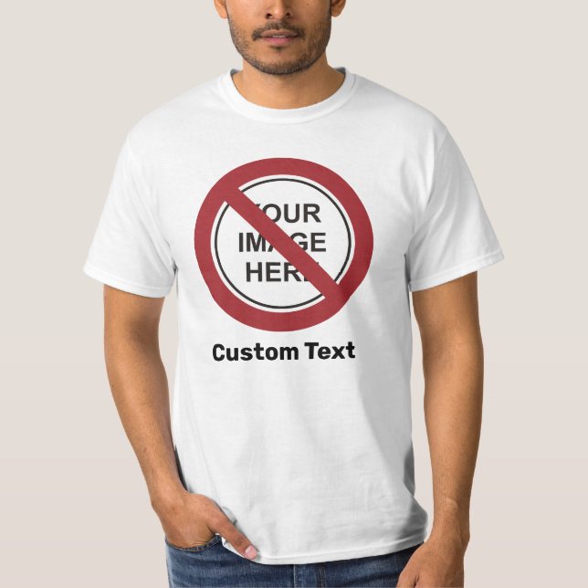 Camiseta Señal de círculo de prohibición con texto e imagen (Anverso)