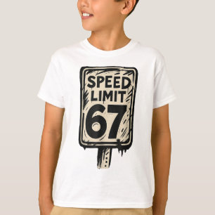 Camiseta señal de límite de velocidad 67 Gen Alpha 67 Meme 