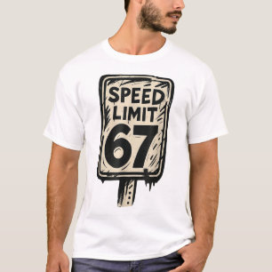 Camiseta señal de límite de velocidad 67 Gen Alpha 67 Meme