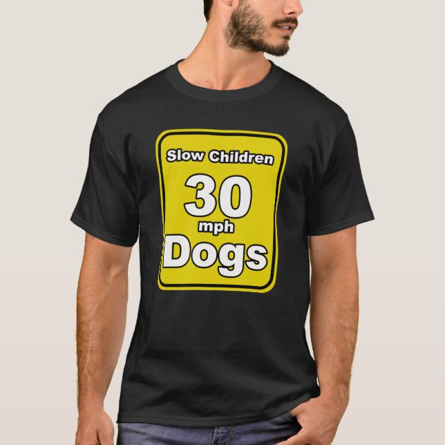 Camiseta Señal de Niños Lentos Perros (Anverso)