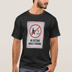 Camiseta Señal de No Sentarse Mientras Pesca