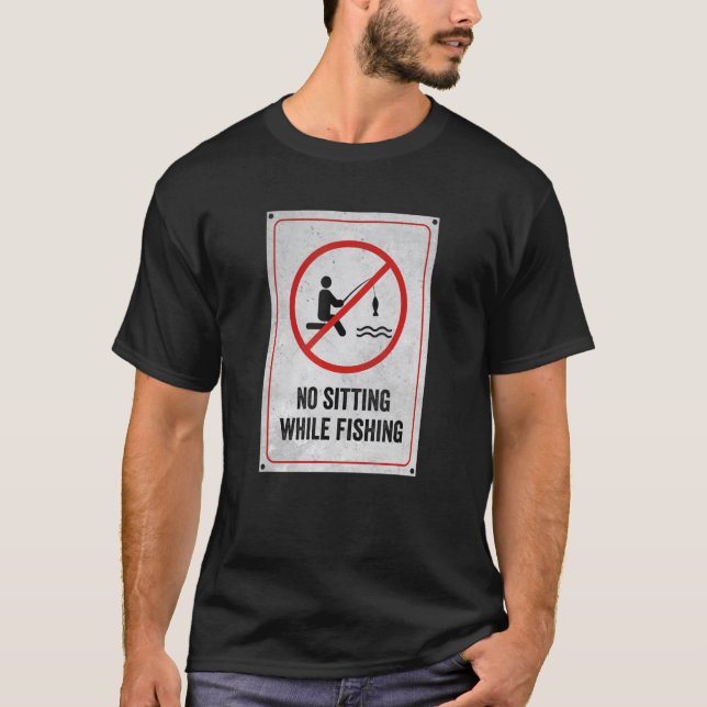 Camiseta Señal de No Sentarse Mientras Pesca (Anverso)