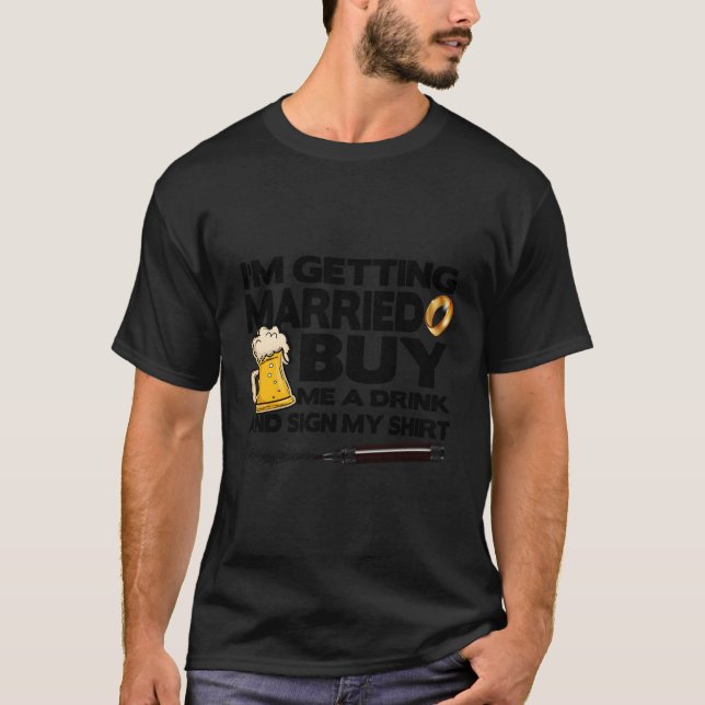 Camiseta Señal de Py Me Voy a Casar Cómprame una Bebida (Anverso)