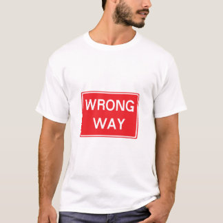 Camiseta Señal de tráfico incorrecta de la manera