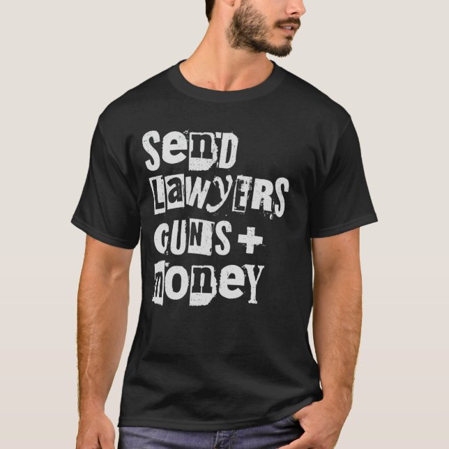 Camiseta Send Lawyers Guns and Money  gift (Anverso)