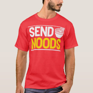 Camiseta Send Noods Funny Ramen Noodle Send Noods2795