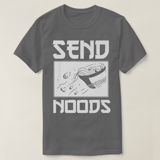 Camiseta Send Noods Funny Ramen Noodle Send Noods 2796 (Diseño del anverso)