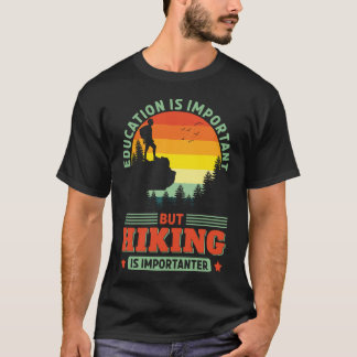 Camiseta Senderismo divertido es importante para hacer send