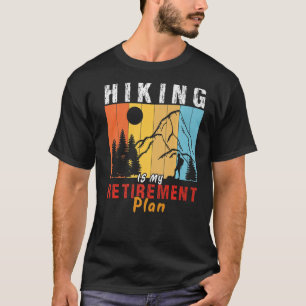Camiseta Senderismo es mi plan de retiro aventura más alta