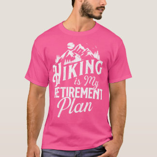 Camiseta Senderismo es mi plan de retiro - Senderismo por m
