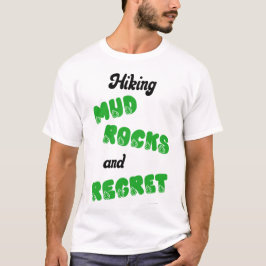 Camiseta Senderismo Lodo Rocas y Arrepentimiento