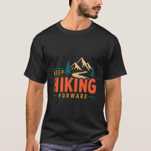 Camiseta Senderismo mantener adelante aventura sendero mont