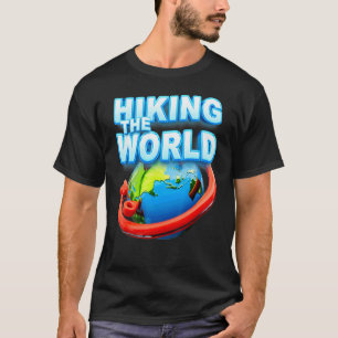Camiseta Senderismo por el mundo Tú posees el planeta tierr