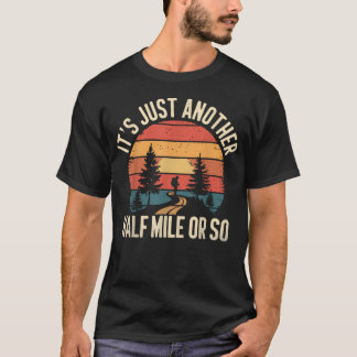 Camiseta Senderismo Retro Divertido Es Solo Otro Medio Kiló