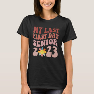 Camiseta Senior 2023 Graduation My Last First Day Of Class