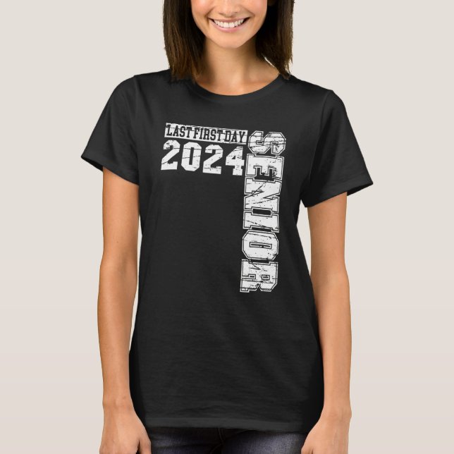 Camiseta Senior 2024 Graduation Or The Last First Day Of Sc (Anverso)