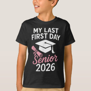 Camiseta Senior 2026 Mi Último Primer Día Gracioso De Vuelt