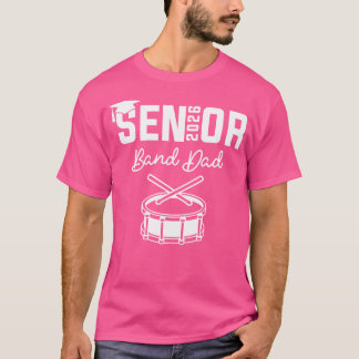 Camiseta Senior Band Dad 2026 Marching Band Class Of 2026 D
