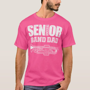 Camiseta Senior Band Dad 2026 Marching Band Class Of 2026 T