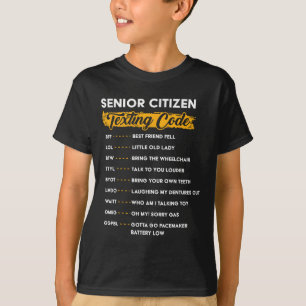 Camiseta Senior Citizen&#; s Texting Code Funny Old People