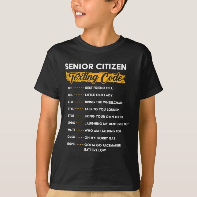 Camiseta Senior Citizen&# s Texting Code Funny Old People (Anverso)