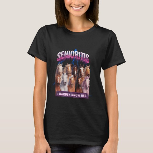 Camiseta Senioritis Horse Class Of 2025 Seniors Graduation (Anverso)