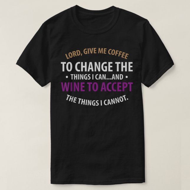 Camiseta Señor, dame café para cambiar el vino para aceptar (Diseño del anverso)