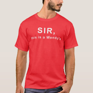 Camiseta Señor, esto es un Wendy's