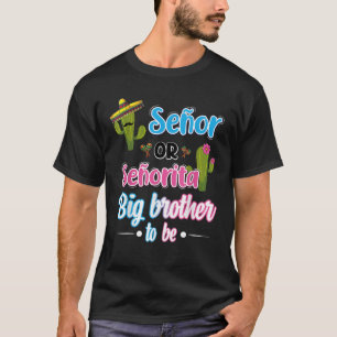 Camiseta Senor O Senorita Gran Hermano Mexicano Fiesta Gend