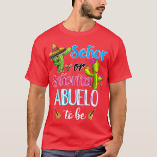 Camiseta Senor Or Senorita Abuelo Meican Fiesta Gender Reve