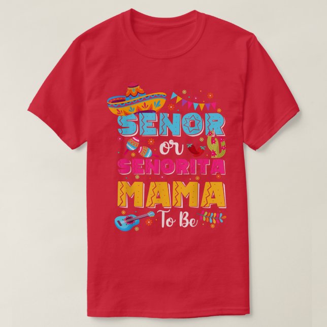 Camiseta Senor Or Senorita Mama To Be Gender Reveal Cinco D (Diseño del anverso)