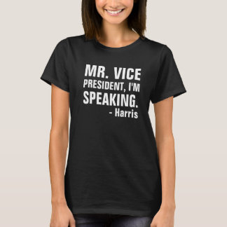 Camiseta Señor Vicepresidente, hablo kamala Harris Mike