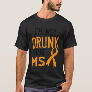 Camiseta Señora Conciencia No Borracho Tiene Esclerosis Múl