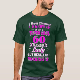 Camiseta Señora de 60 años divertido cumpleaños 60  Rockin 