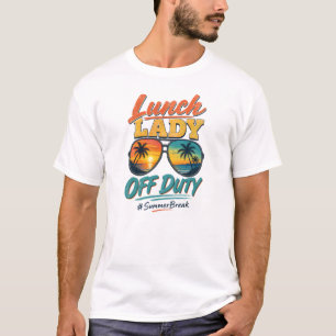 Camiseta Señora de Almuerzo Fuera de Servicio Descanso de V