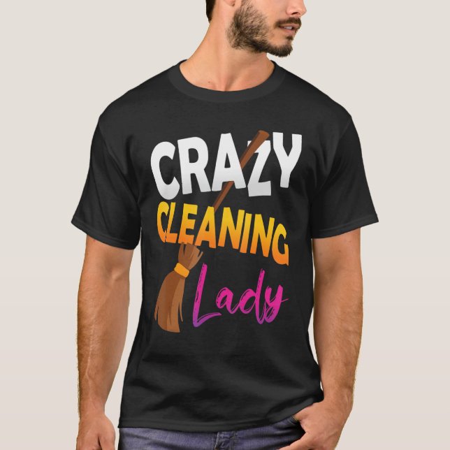 Camiseta Señora de la Limpieza Loca  Servicios de Empleadas (Anverso)