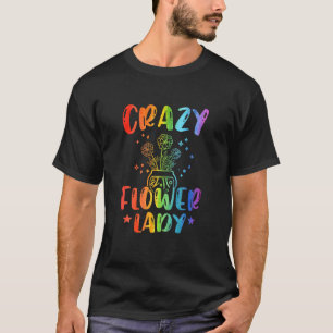 Camiseta Señora de las Flores Locas Jardinería Jardinero Bo
