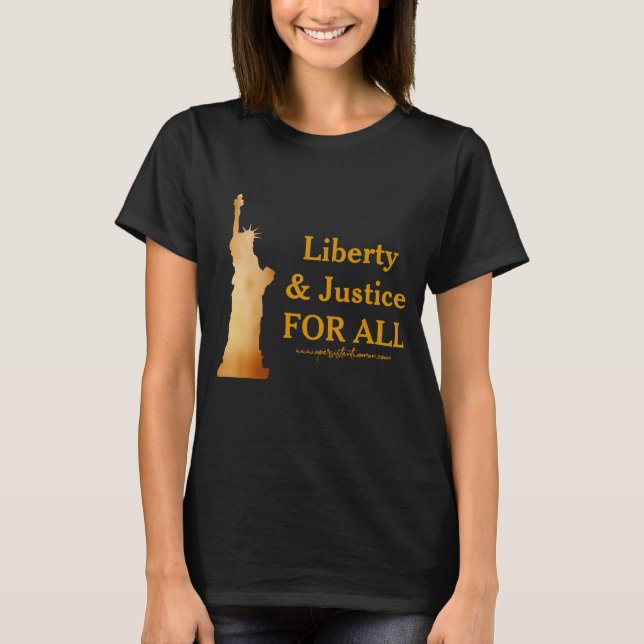Camiseta Señora de oro Liberty. ¡Libertad y justicia para (Anverso)