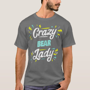 Camiseta Señora del oso loco de las mujeres - Oso divertido