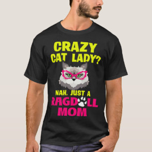 Camiseta Señora Gata Loca Nah Solo una Mamá de Ragdoll