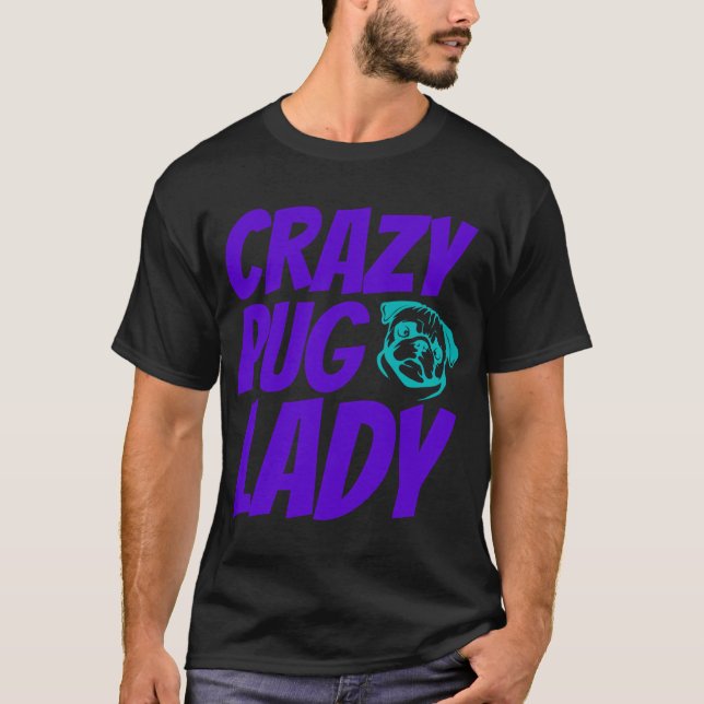 Camiseta Señora Loca de los Pug (Anverso)
