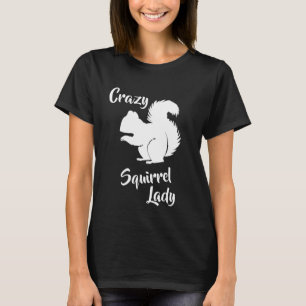 Camiseta Señora loca Funny Squirrel Humor Shirt de la